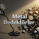 Metal Dedektörü 